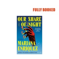 Our Share of Night: A Novel (Hardcover) by Mariana Enriquez