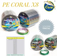 Senar PE ORCA CORAL X8 100M | Connecting | Size : 0.12mm - 0.32mm