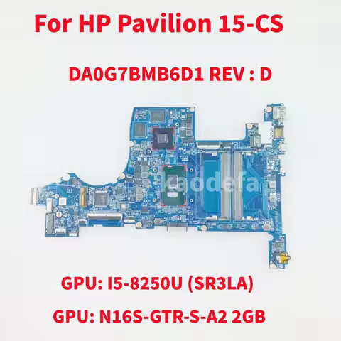 DA0G7BMB6D1 Mainboard For HP Pavilion 15-CS Laptop Motherboard CPU: I5-8250U SR3LA GPU: N16S-GTR-S-A