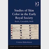 Studies of Skin Color in the Early Royal Society: Boyle, Cavendish, Swift