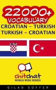 22000+ Vocabulary Croatian - Turkish Gilad Soffer