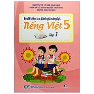 Bộ Đề Kiểm Tra Năng Lực , Đánh Giá Năng Lực Tiếng Việt Lớp 5 - Tập 1