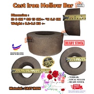 (READY STOCK)Cast Iron Hollow Bar /Besi Bulat/Bar/Hollow Bar/Cast Iron Besi Bulat/ ID 8 CM * OD 15 CM+- *H 6.5 CM