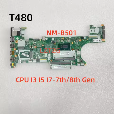 NM-B501 For Lenovo ThinkPad T480 Laptop Motherboard With I3 I5 I7-7th/8th Gen CPU 01YR336 100% Teste