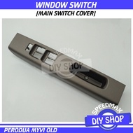 Proton Persona Preve Perodua Myvi 2005 2006 2007 2008 2010 Power Window Main Switch Cover
