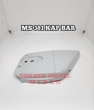 MS381 381 KAP BAR TUTUP RANTAI CHAIN SAW SENSO SINSO GERGAJI MESIN STIHL STHIL