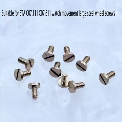 Suitable for ETA C07.111 C07.611 watch movement large steel wheel screws