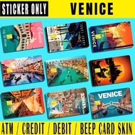 VENICE - (SKIN CARD STICKER) ATM/CREDIT/DEBIT/BEEP CARD STICKER LAMINATED
