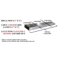 [1.2MM+/- (THICKNESS)] - [1" X 2"] [BUY 6M --> CUT TO 3PC 2M] RECTANGULAR HOLLOW COLD ROLLED / MILD 