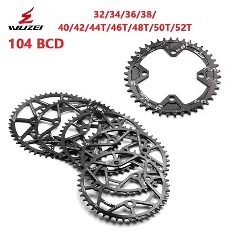 WUZEI 104BCD Bicycle Chainring 32/34/36/38/40/42/44/46/48/50/52T Narrow Wide Chain Wheel MTB Bikes S