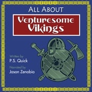 All About Venturesome Vikings P.S. Quick