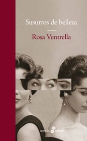Susurros de belleza Rosa Ventrella