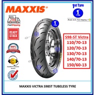 TAYAR MAXXIS VICTRA S98 ST 110/70,120/70,130/70,140/70,150/60 X 13'' TUBELESS TYRE(ORIGINAL MAXXIS)Y