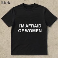 Im Afraid Of Women Summer Short Sleeve T Shirt