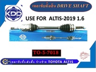 เพลาขับทั้งเส้น เพลาเส้น เพลาขับ KDD โตโยต้า อัลติส TOYOTA  ALTIS ปี 2019 เครื่อง 1600CC เกีียร์ออโต