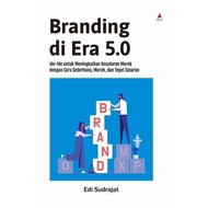 Branding In ERA 5.0: Ideas to Improve Company M