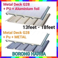 Metal Deck G28 + Pu + Aluminium foil OR METAL(13feet - 18feet) (MD)