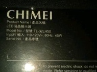 CHIMEI 奇美32吋液晶電視型號TL-32LH50面板破裂全機拆賣