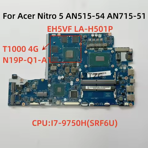 LA-H501P For Acer Nitro 5 AN515-54 AN715-51 Laptop Motherboard I7-9750H SRF6U GPU N19P-Q1-A1 T1000 4