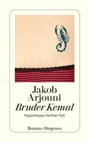 Bruder Kemal Jakob Arjouni