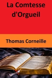 La Comtesse d'Orgueil Thomas Corneille
