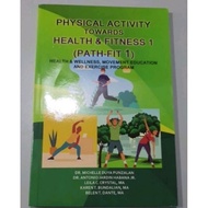 PATH FIT 1 PHYSICAL ACTIVITY TOWARDS HEALTH & FITNESS 1 HEALTH & WELNESS MOVEMENT EDUCATION EXERCISE