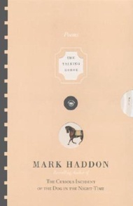 The Talking Horse and the Sad Girl and the Village Under the Sea : Poems by Mark Haddon (US edition, paperback)
