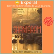 Shantaram by Gregory David Roberts (US edition, hardcover)
