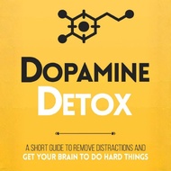 🔕🧠 Dopamine Detox: Escape Distraction, Master Your Focus & Build Self-Discipline