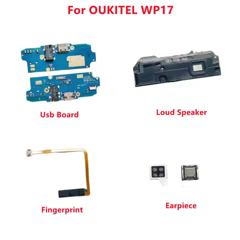 New Original OUKITEL WP17 Loud Speaker With Earpiece + Usb Board + Fingerprint Accessories Parts For