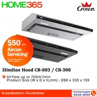 Crown Slimline Hood 90cm CR-803 || CR-308
