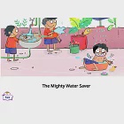 The Mighty Water Saver英語有聲繪本 (電子書) 作者：WLS Educational Corp.