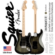 Fender Squier Affinity Strat FMT HSS กีตาร์ไฟฟ้า 21 เฟรต ทรง Strat ปิ๊กอัพ HSS ไม้ป๊อปลาร์ คอเมเปิ้ล