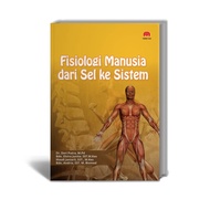 Human Physiology From Cell To System - Dr.Deri Putra, M. Pd., Elvira Junita, SST M.Kes., And Masdi Janiarli.SST., M. Case - Adab Publisher