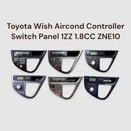 Toyota Wish Aircond Controller Switch Panel 1ZZ 1.8CC ZNE10