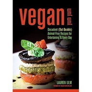 Vegan Yum Yum: Decadent (But Doable) Animal-Free Recipes for Entertaining and Everyday | COOKBOOKS (