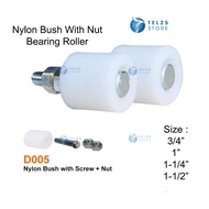 [ 1 UNIT ] Nylon Bush With Nut Bearing Roller Pagar Welding Accessory BOLT AND NUT AUTOGATE