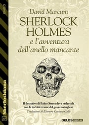 Sherlock Holmes e l'avventura dell'anello mancante David Marcum