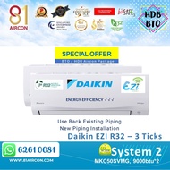 【Daikin】R32 EZI Series System 2 ( 3 Ticks )