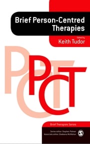 Brief Person-Centred Therapies Keith Tudor