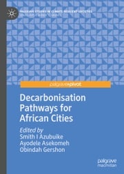 Decarbonisation Pathways for African Cities Smith I Azubuike