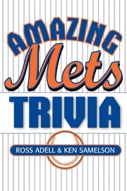 Amazing Mets Trivia Ross Adell