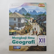 Geography Study Book for Grade 12 SMA/MA Three-StoryPLATINUM Sugiyanto Independent Curriculum Deep L