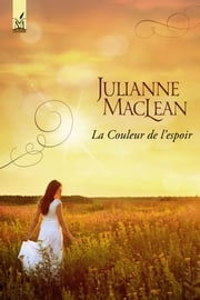 La Couleur de l'espoir Julianne MacLean