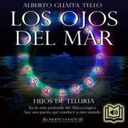 Los ojos del mar Alberto Guaita Tello