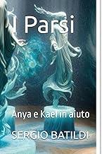 I Parsi: Anya e Kael in aiuto