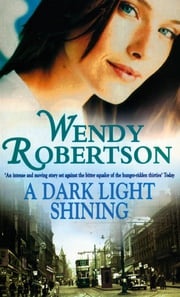 A Dark Light Shining Wendy Robertson