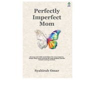 Perfectly Imperfect Mom - Syahirah Omar