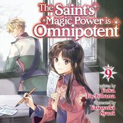 Saint's Magic Power is Omnipotent (Light Novel) Vol. 9, The Yuka Tachibana