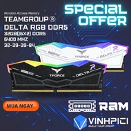 Ram TEAMGROUP DELTA RGB DDR5 32GB 6400MHz DDR5 (16GBx2) FF3D532G6400HC32ADC01 [NEW]